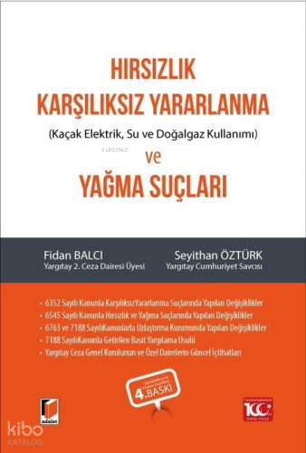 Hırsızlık, Karşılıksız Yararlanma ve Yağma Suçları;Kaçak Elektrik, Su ve Doğalgaz Kullanımı