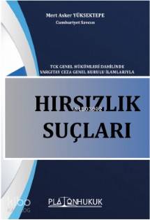 Hırsızlık Suçu - TCK Genel Hükümleri Dahilinde Yargıtay Ceza Genel Kur