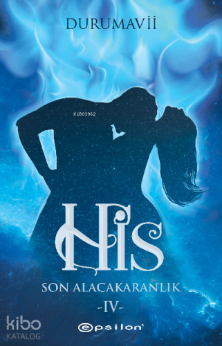 His 4 - Son Alacakaranlık