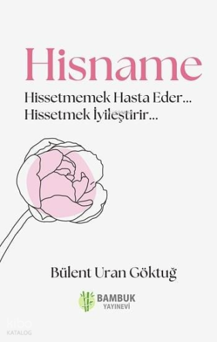 Hisname;Hissetmemek Hasta Eder... Hissetmek İyileştirir...