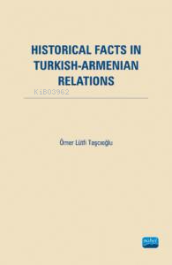 Historical Facts in Turkish Armenian Relations - Kitapiks.com