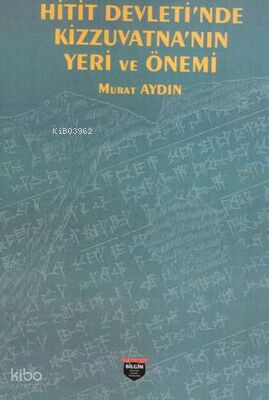 Hitit Devleti'nde Kizzuvatna'nın Yeri ve Önemi