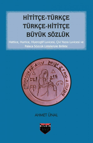 Hititçe - Türkçe - Türkçe - Hititçe Büyük Sözlük
