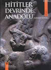 Hititler Devrinde Anadolu 2