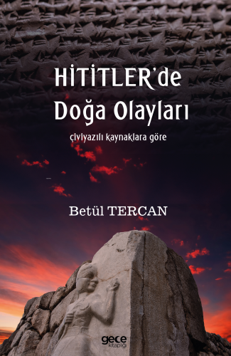 Hititlerde Doğa Olayları;Çiviyazılı Kaynaklara Göre