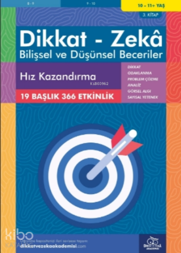 Hız Kazandırma ( 10 - 11 Yaş 3 Kitap, 366 Etkinlik );Dikkat – Zekâ & Bilişsel ve Düşünsel Beceriler