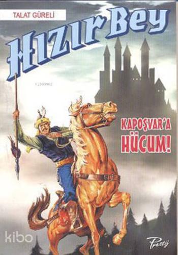 Hızır Bey - Kapoşvar'a Hücum! - Kitapiks.com