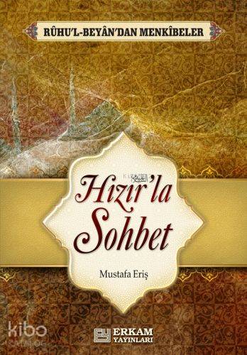 Hızır'la Sohbet; Ruhu'l Beyan'dan Menkıbeler