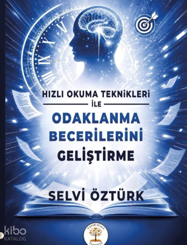 Hızlı Okuma Teknikleri ile Odaklanma Becerilerini Geliştirme