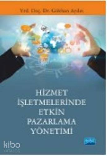 Hizmet İşletmelerinde Etkin Pazarlama Yönetimi - Kitapiks.com