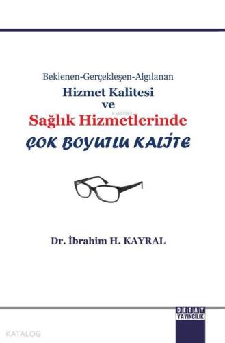 Hizmet Kalitesi ve Sağlik Hizmetleri