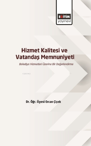 Hizmet Kalitesi Ve Vatandaş Memnuniyeti