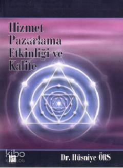 Hizmet Pazarlama Etkinliği ve Kalite - Kitapiks.com