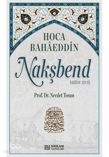 Hoca Bahaeddin Nakşbend - Kitapiks.com