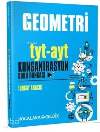 Hocalara Geldik Yayınları TYT AYT Geometri Konsantrasyon Soru Bankası Hocalara Geldik 