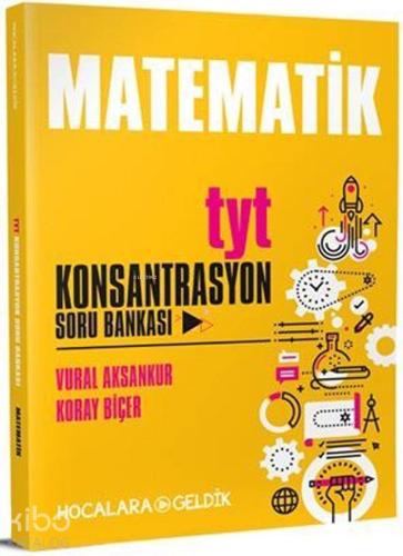 Hocalara Geldik Yayınları TYT Matematik Konsantrasyon Soru Bankası Hocalara Geldik 