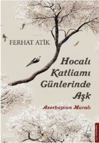 Hocalı Katliamı Günlerinde Aşk;Azerbaycan Maralı
