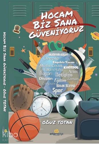 Hocam Biz Sana Güveniyoruz