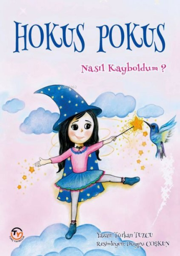 Hokus Pokus Nasıl Kayboldum ? - Kitapiks.com