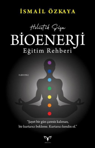 Holistik Şifa - Bioenerji Eğitim Rehberi