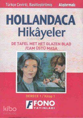 Hollandaca Hikayeler - Cam Üstü Masa 1A; Derece 1 / Kitap 1