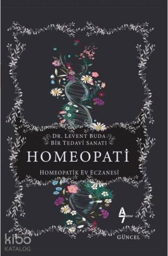 Homeopati; Bir Tedavi Sanatı - Homeopatik Ev Eczanesi