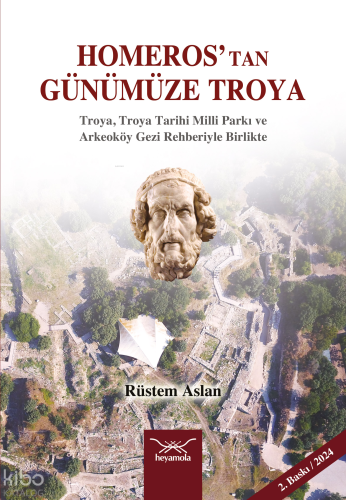 Homeros’tan Günümüze Troya