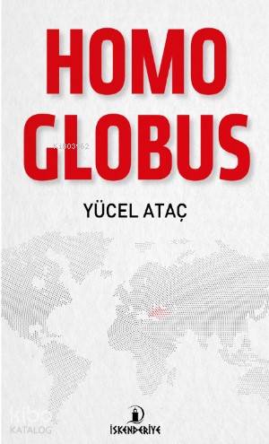 Homo Globus; Doğu – Batı ve Küresel İnsan