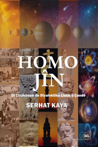 Homo Jîn;Di Civakbune de Diyalektika Listik ü Çande - Kitapiks.com
