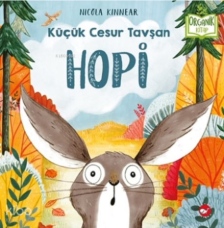 Hopi - Küçük Cesur Tavşan; Organik Kitap