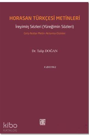 Horasan Türkçesi Metinleri; İreyimin Sezleri - Yüreğimin Sözleri