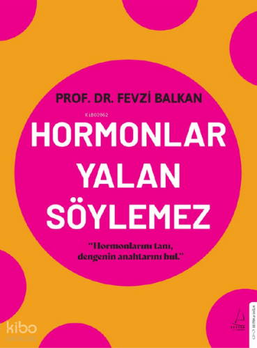 Hormonlar Yalan Söylemez