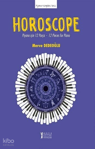 Horoscope: Piyano için 12 Parça - 12 Pieces for Piano