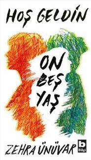 Hoş Geldin On Beş Yaş