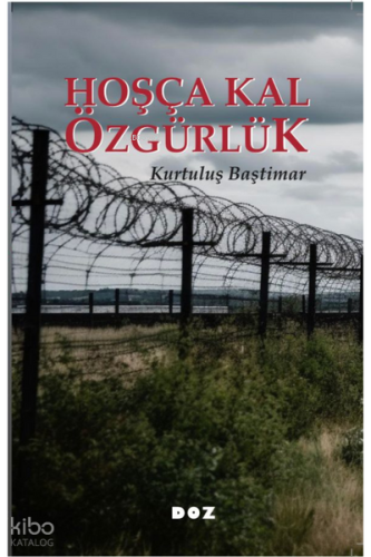 Hoşçakal Özgürlük