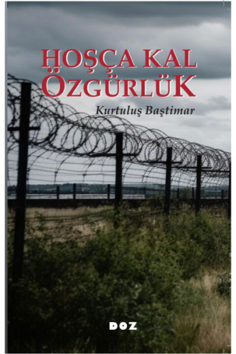 Hoşçakal Özgürlük - Kitapiks.com