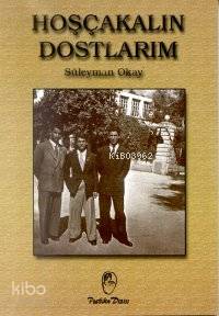 Hoşçakalın Dostlarım