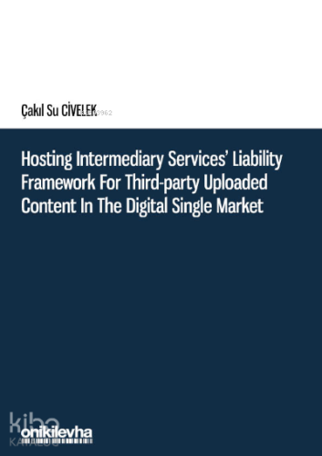 Hosting Intermediary Services' Liability Framework for Third-Party Upl