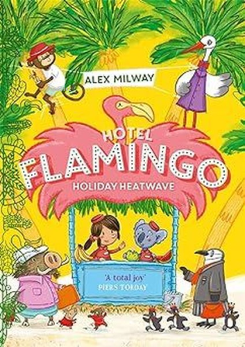 Hotel Flamingo: Holiday Heatwave - Kitapiks.com