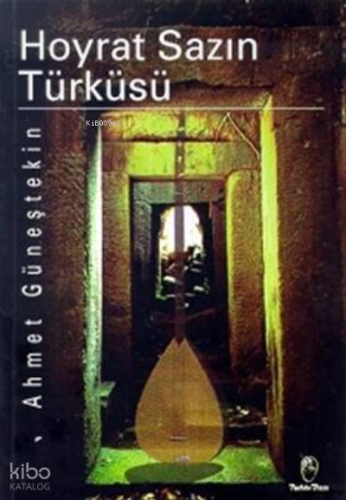 Hoyrat Sazın Türküsü