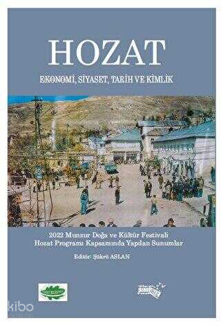 Hozat;Ekonomi, Siyaset , Tarih ve Kimlik