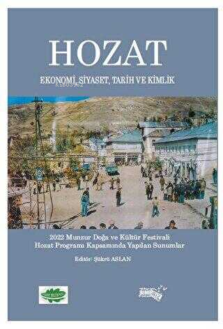 Hozat;Ekonomi, Siyaset , Tarih ve Kimlik