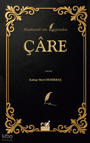 Hudâvendî’nin Kaleminden Çâre