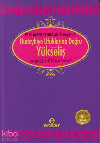 Hudeybiye Ufuklarına Doğru Yükseliş