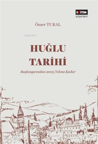 Huğlu Tarihi; Başlangıcından 2005 Yılına Kadar