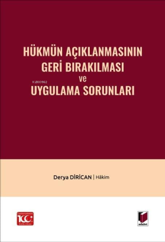 Hükmün Açıklanmasının Geri Bırakılması ve Uygulama Sorunları