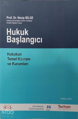 Hukuk Başlangıcı;Hukukun Temel Kavram ve Kurumları