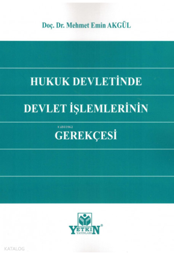Hukuk Devletinde Devlet İşlemlerinin Gerekçesi
