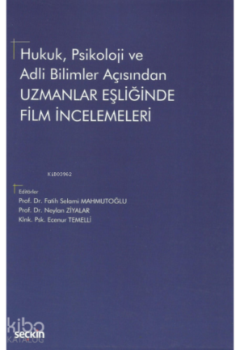 Hukuk, Psikoloji ve Adli Bilimler Açısından Uzmanlar Eşliğinde Film İncelemeleri