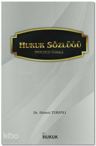 Hukuk Sözlüğü (İngilizce-Türkçe)